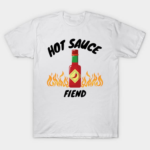 hot sauce fiend T-Shirt by perth shirts